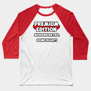 Premium Edition Logo with motto Baseball T-Shirt